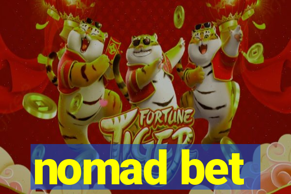 nomad bet